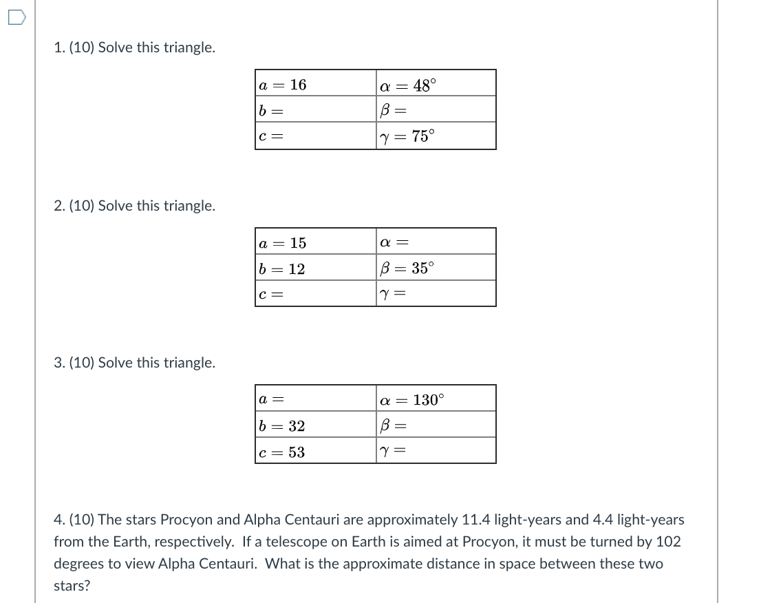 Solved 1. (10) Solve This Triangle. A = 16 A = 48° B B= C= | Chegg.com