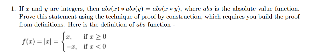 Solved 1. If X And Y Are Integers, Then Abs(x) * Abs(y) 