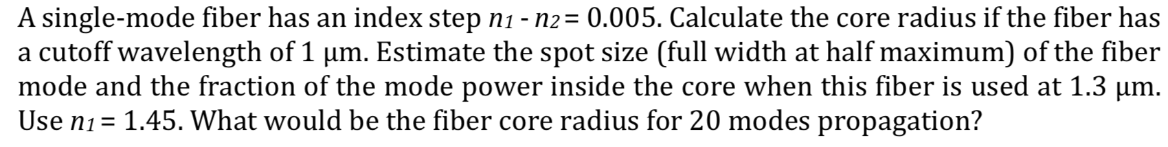 Solved A single-mode fiber has an index step ni- n2 = 0.005. | Chegg.com