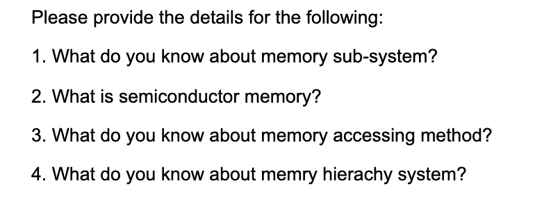 Solved Please provide the details for the following: 1. What | Chegg.com