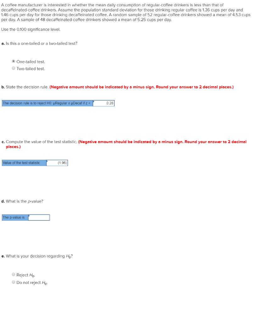 Solved A coffee manufacturer is interested in whether the