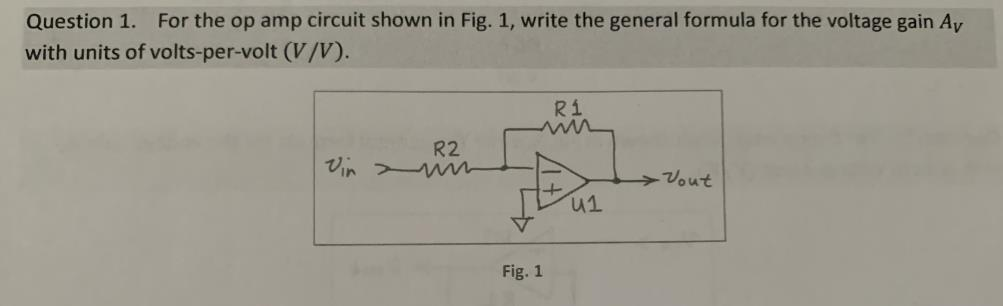Solved Question 1. For the op amp circuit shown in Fig. 1, | Chegg.com