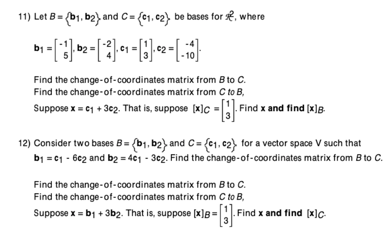 Solved 11) Let B={b1,b2} and C={c1,c2} be bases for R2, | Chegg.com