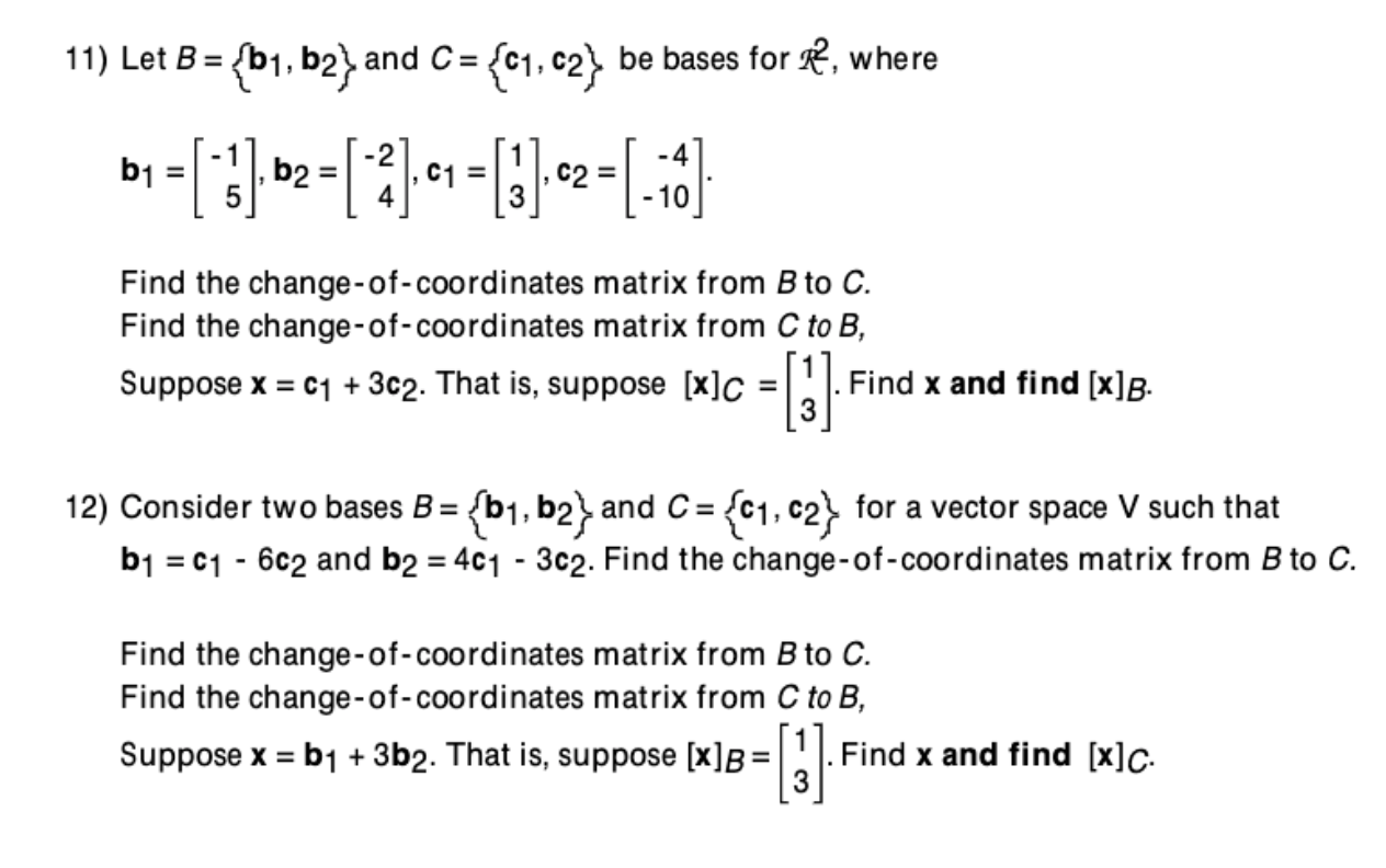 Solved 11) Let B={b1,b2} And C={c1,c2} Be Bases For R2, | Chegg.com