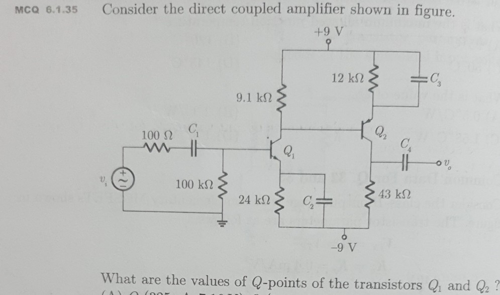 Solved Consider the direct coupled amplifier shown in