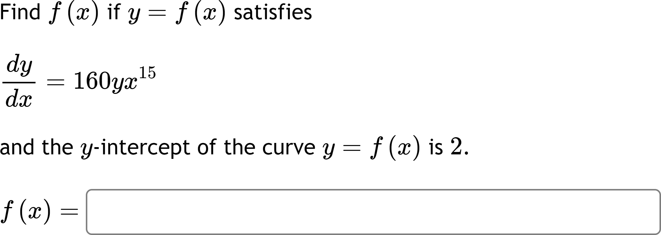 solved-find-f-x-if-y-f-x-satisfies-dxdy-160yx15-and-the-chegg