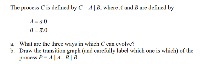 Solved The process C is defined by C = A | B, where A and B | Chegg.com