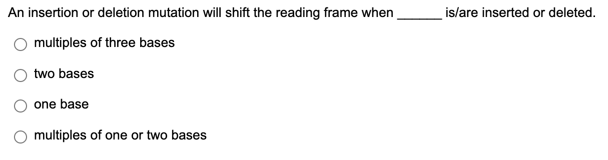Solved An insertion or deletion mutation will shift the | Chegg.com