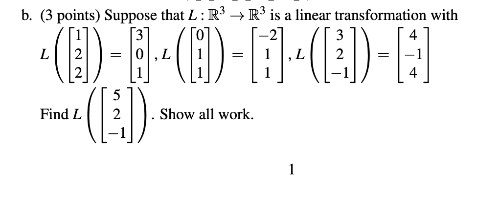 Solved B. (3 Points) Suppose That L:R3→R3 Is A Linear | Chegg.com