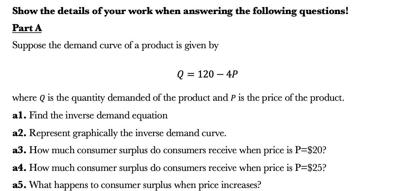 Solved Show the details of your work when answering the | Chegg.com