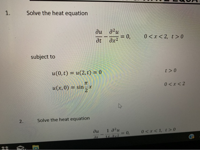Solved 1. Solve the heat equation --=0, 00 subject to u(0, | Chegg.com