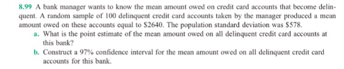 Solved A bank manager wants to know the mean amount owed on | Chegg.com