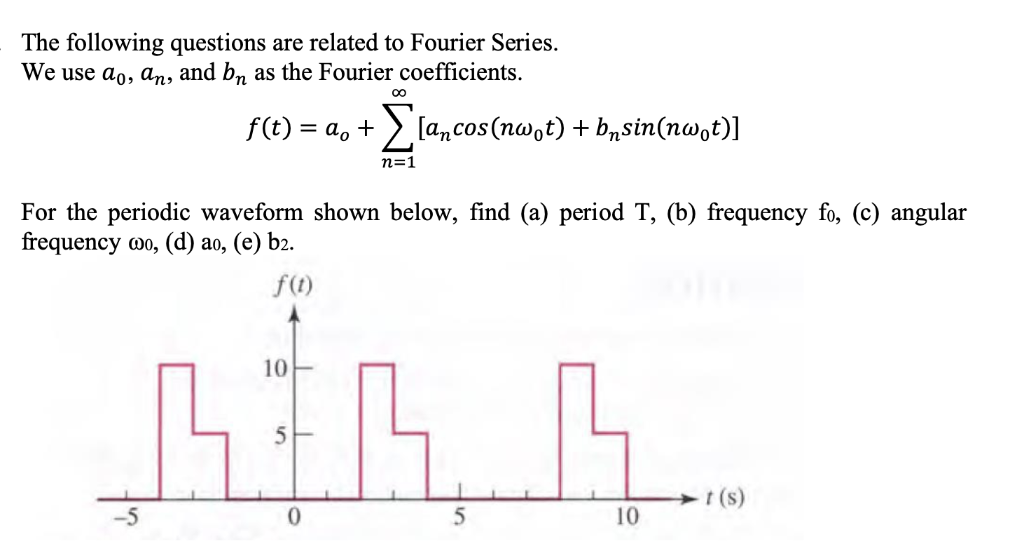 Solved The following questions are related to Fourier Series | Chegg.com