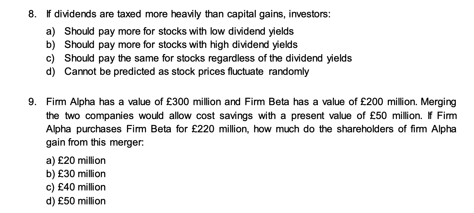 Solved 8. If dividends are taxed more heavily than capital