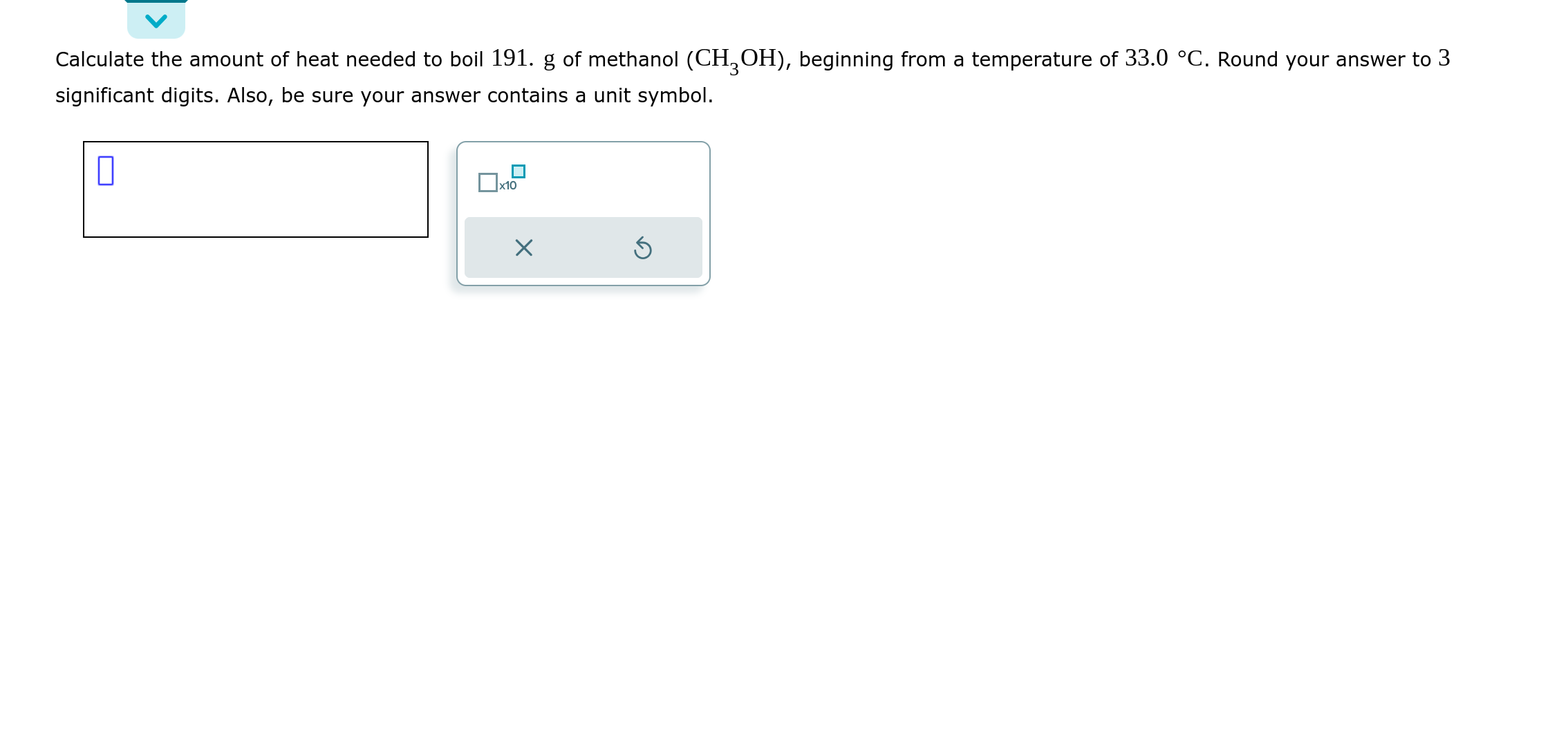 Solved Calculate the amount of heat needed to boil 191. g of | Chegg.com