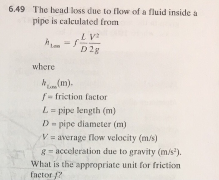 Solved 649 The Head Loss Due To Flow Of A Fluid Insidea