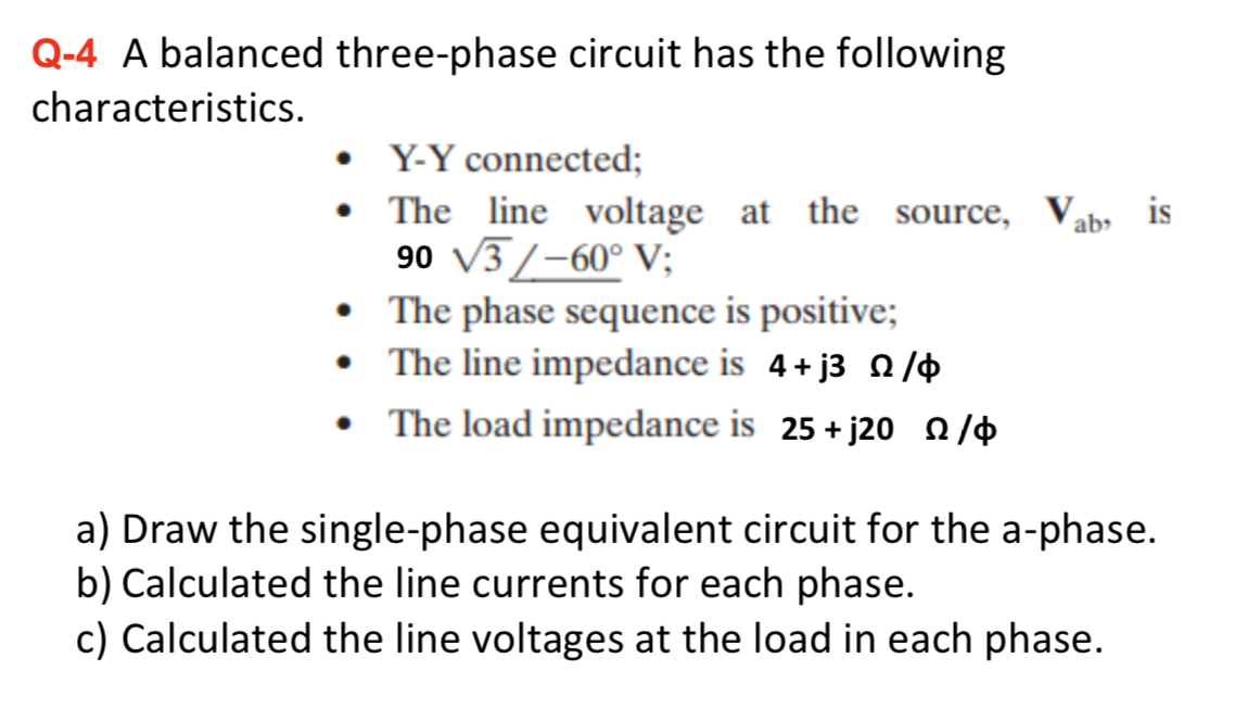 Solved Q-4 A balanced three-phase circuit has the following | Chegg.com