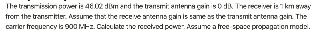 Solved The transmission power is 46.02 dBm and the transmit | Chegg.com