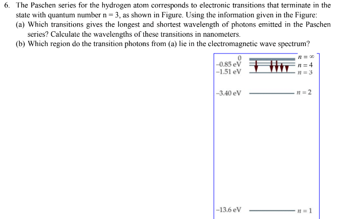 Solved 6. The Paschen series for the hydrogen atom | Chegg.com