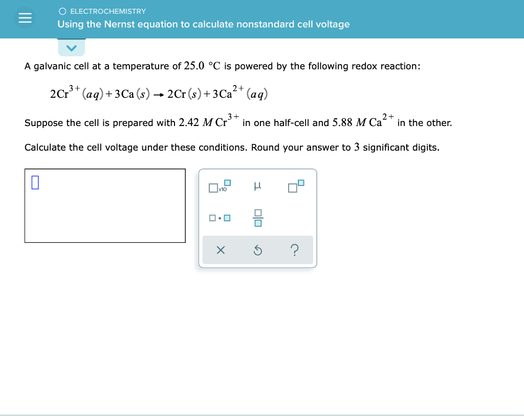 Solved O ELECTROCHEMISTRY Using the Nernst equation to | Chegg.com
