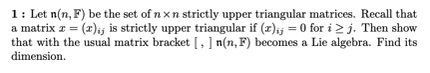 Solved 1 : Let n(n, F) be the set of n×n strictly upper | Chegg.com