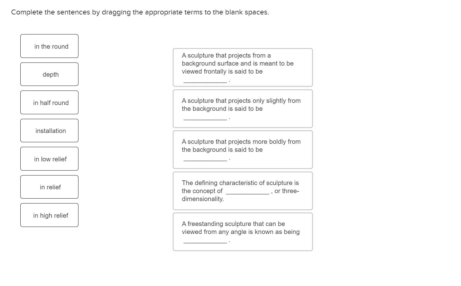 Solved Complete the sentences by dragging the appropriate