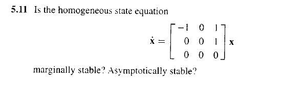 Solved 5.11 Is the homogeneous state equation -10 0 0 1 0 0 | Chegg.com