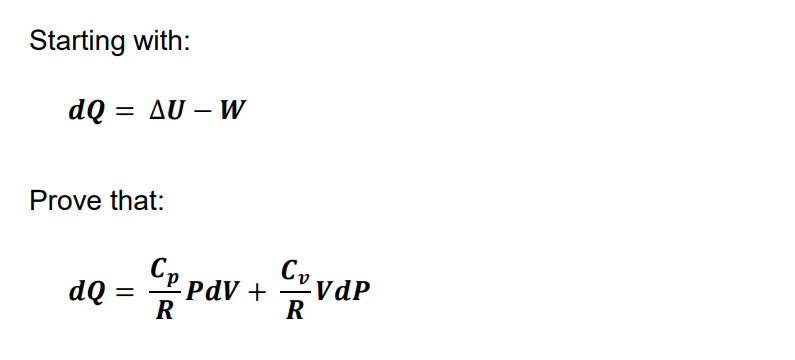 Solved Starting With: Dq=Δu−w Prove That: Dq=rcppdv+rcvvdp 