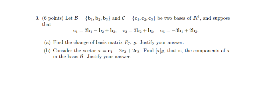 Solved 3. (6 Points) Let B={b1,b2,b3} And C={c1,c2,c3} Be | Chegg.com