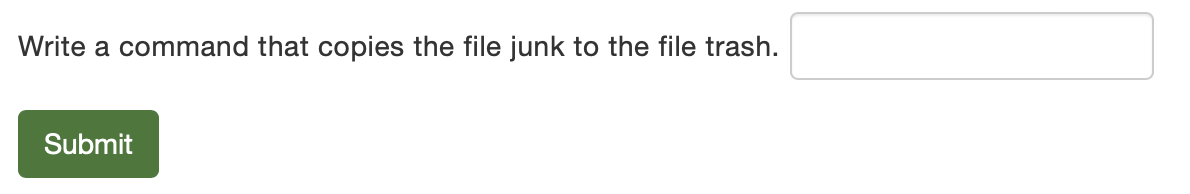 Solved Write a command that copies the file junk to the file | Chegg.com