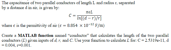 The capacitance of two parallel conductors of length | Chegg.com