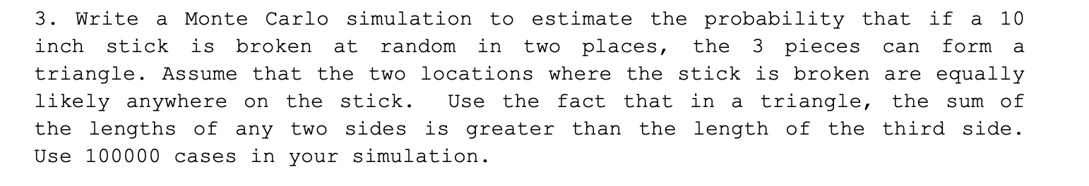 Solved 3. Write a Monte Carlo simulation to estimate the | Chegg.com