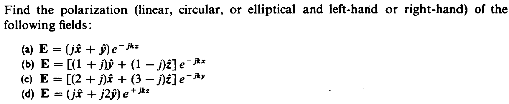 Solved Find The Polarization (linear, Circular, Or | Chegg.com