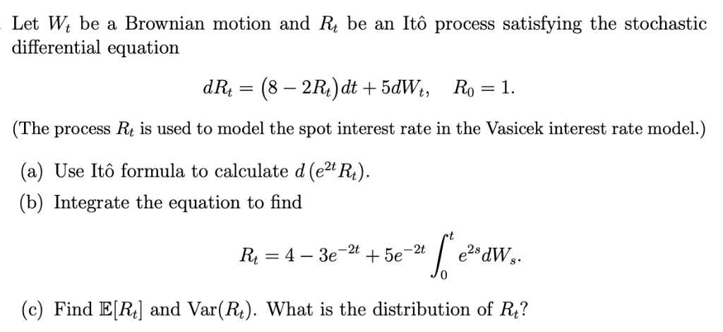 let-wt-be-a-brownian-motion-and-rt-be-an-it-process-chegg