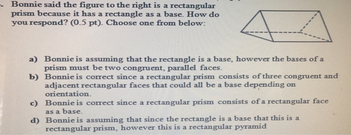 Solved Bonnie said the figure to the right is a rectangular | Chegg.com