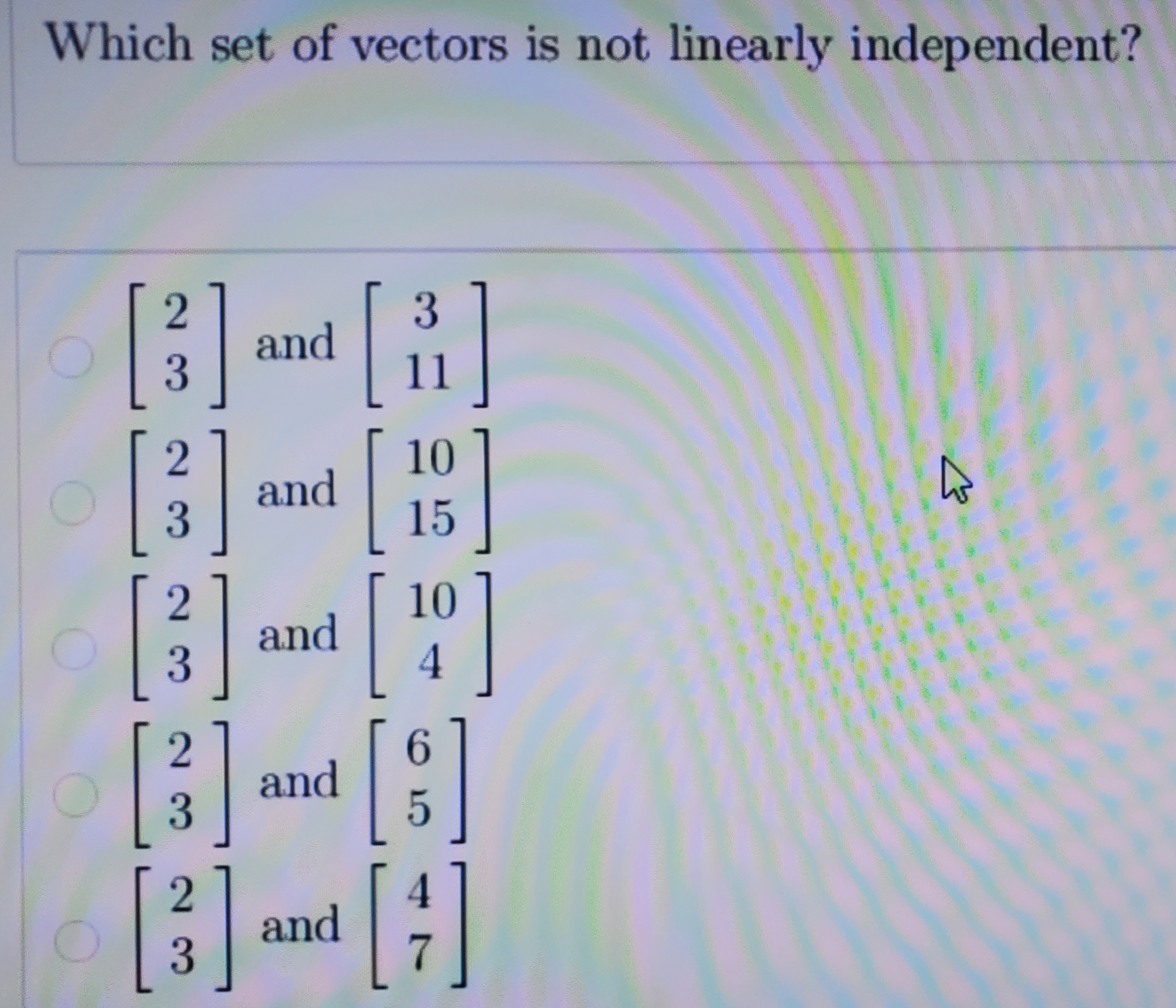 Solved Which set of vectors is not linearly independent? | Chegg.com