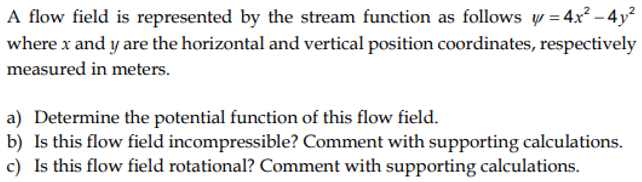 Solved A flow field is represented by the stream function as | Chegg.com