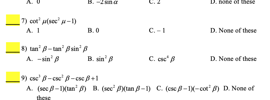 Solved A 0 B 2 Sin A D None Of These 7 Cot U Sec U Chegg Com