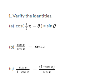 Solved 1. Verify the identities. (a) costi - 0) = sin e (b) | Chegg.com