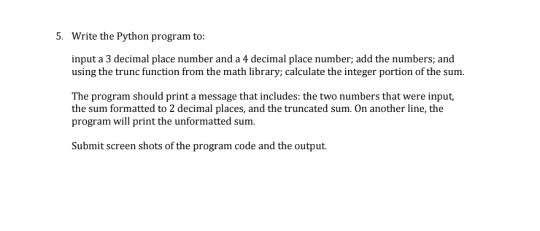 Solved 5. Write the Python program to: input a 3 decimal | Chegg.com