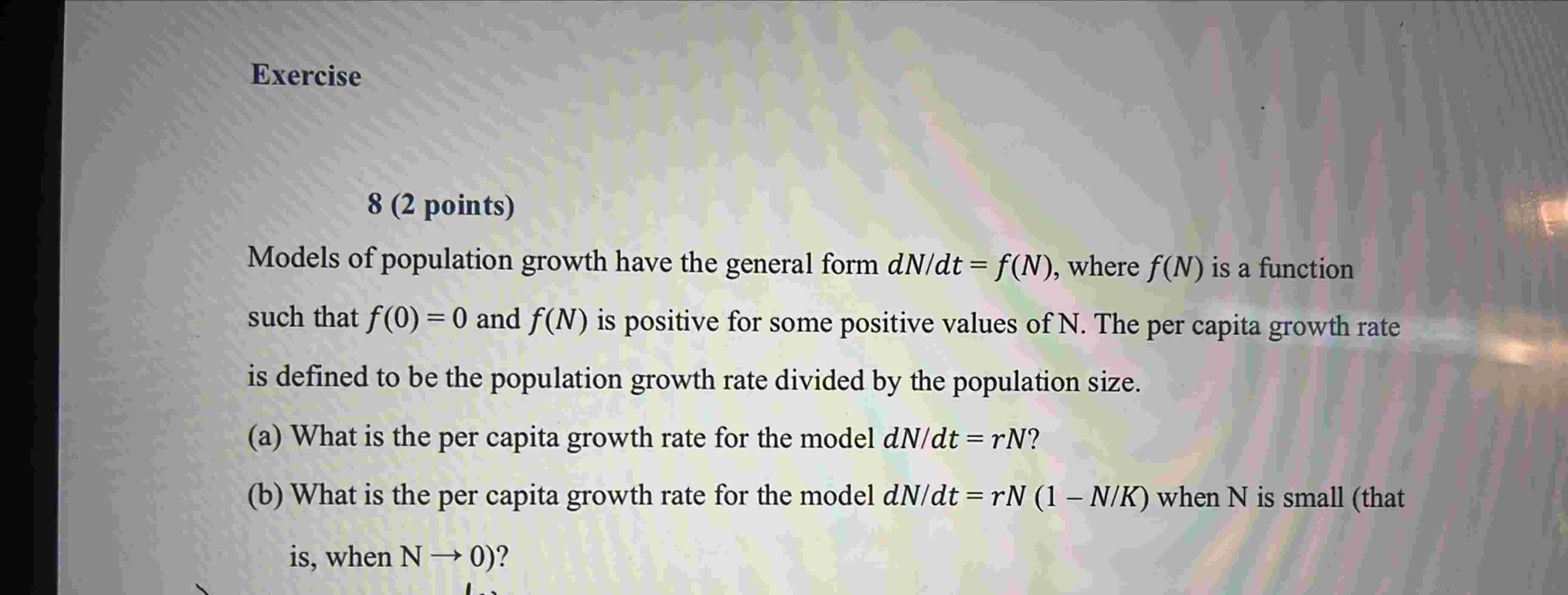 Solved 8 (2 ﻿points)Models of ﻿population growth have the | Chegg.com