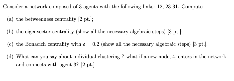 Consider a network composed of 3 agents with the | Chegg.com