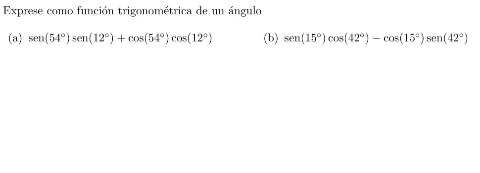 Exprese como función trigonométrica de un ángulo (a) \( \operatorname{sen}\left(54^{\circ}\right) \operatorname{sen}\left(12^