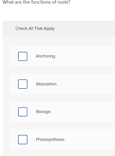 Solved What are the functions of roots? Check All That Apply 