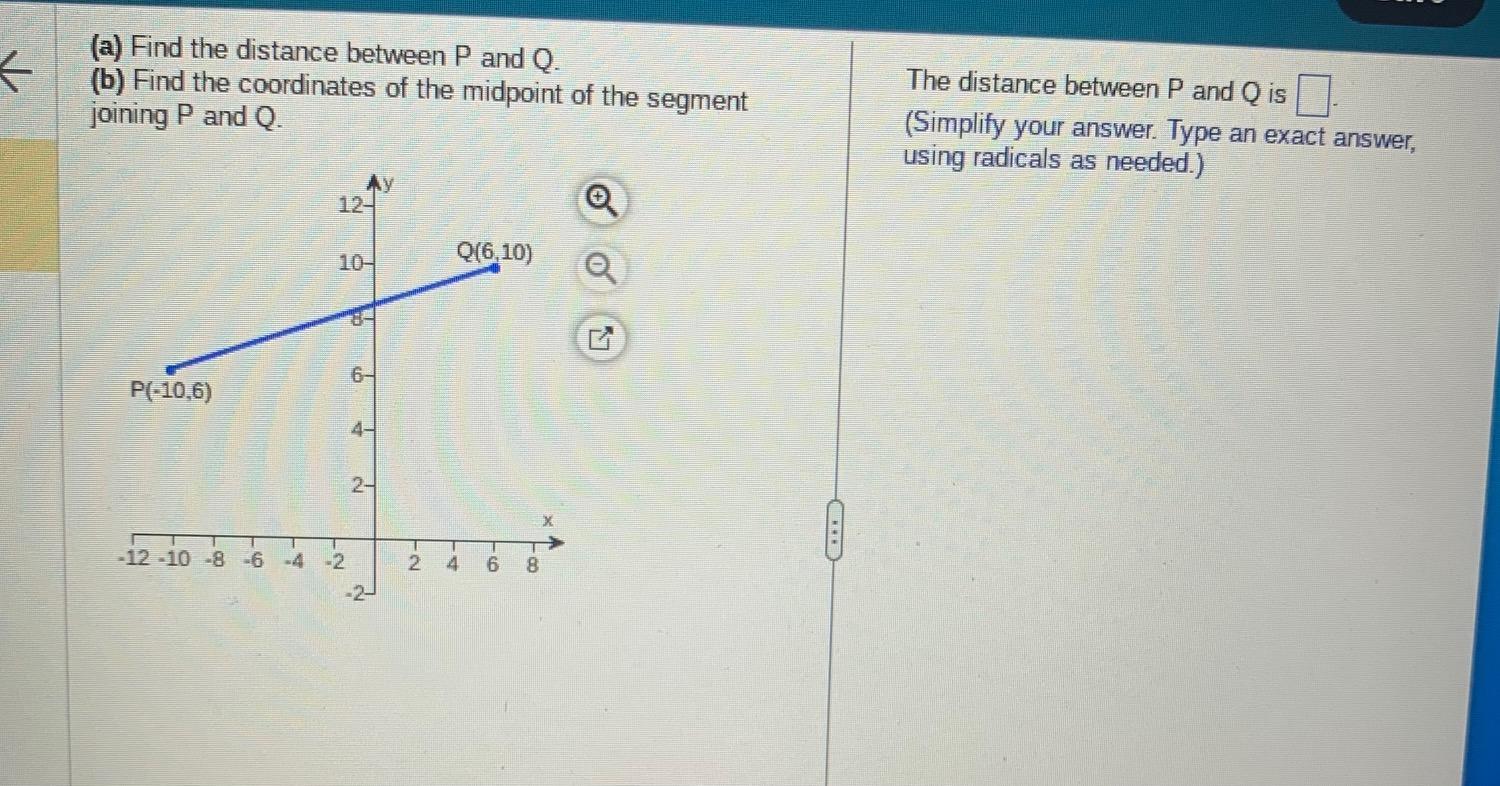 (a) Find the distance between \( P \) and \( Q \).
(b) Find the coordinates of the midpoint of the segment joining \( P \) an