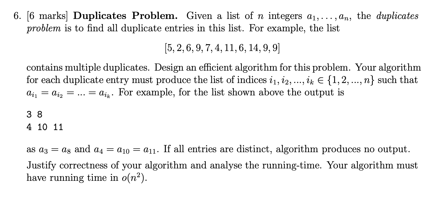 Solved Duplicates Problem. Given a list of n integers a1, | Chegg.com