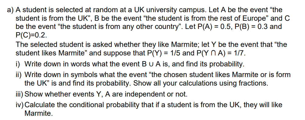 Solved a) A student is selected at random at a UK university | Chegg.com