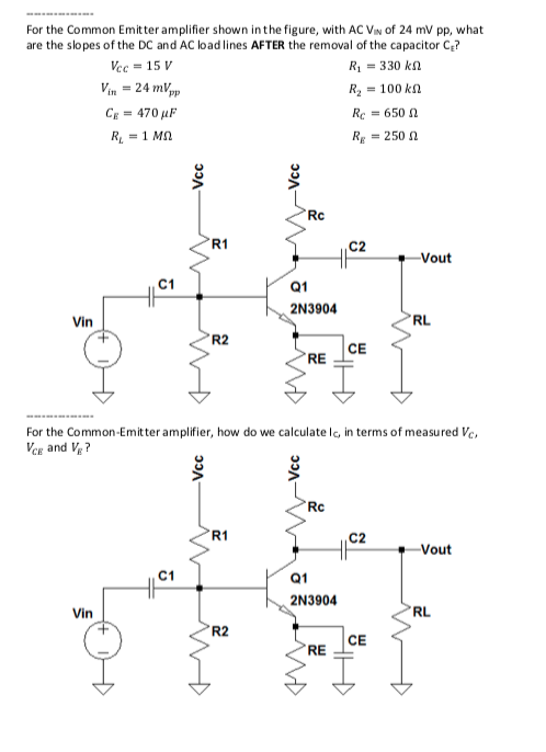 Solved For the Common Emitter amplifier shown inthe figure, | Chegg.com