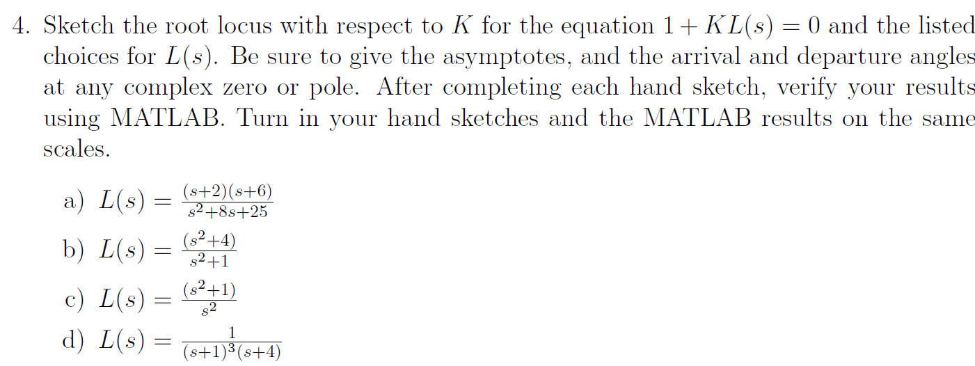 Solved 4. Sketch the root locus with respect to K for the | Chegg.com