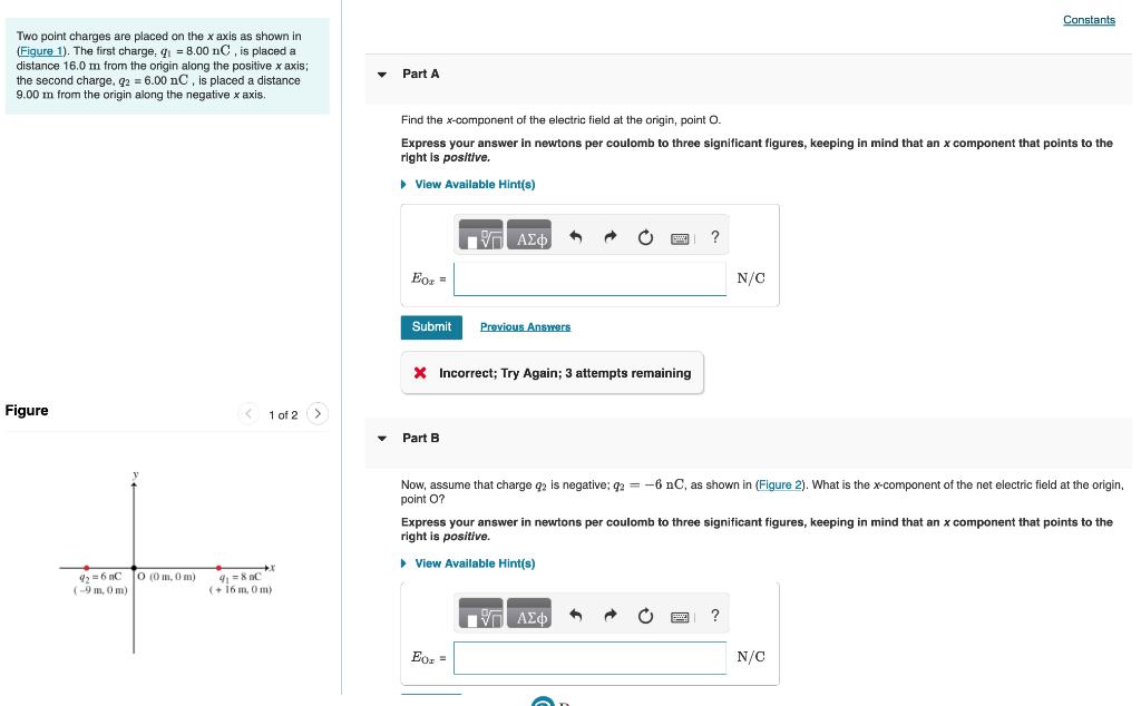 Solved Constants Two point charges are placed on the x axis | Chegg.com